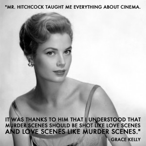 Grace Kelly, on working with Alfred Hitchcock