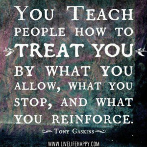 ... you allow, what you stop, and what you reinforce - boundaries quote