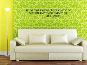 Lord Of The Rings quotes Wall Decor which is awesome. The wall papered ...