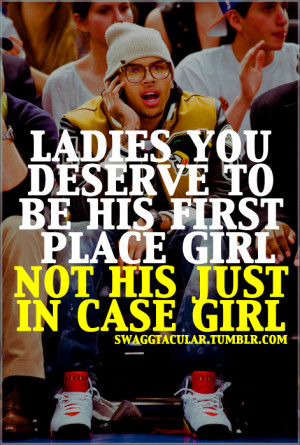 swaggtacular:swaggtacular:Dont be his just in case girl . .