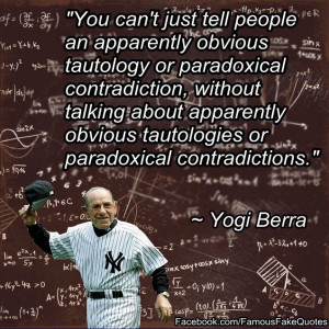 Yogi Berra - Famous Fake Quotes