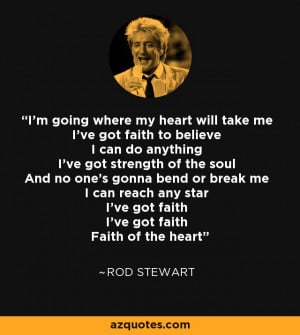... star I've got faith I've got faith Faith of the heart - Rod Stewart