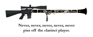 Clarinet Quotes , Funny Clarinet Sayings , Clarinet Sayings For T