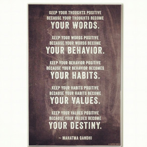 become your words. Keep your words positive because your words ...