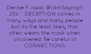 Denise P. Isaac ‏@IAmSayingIt 20s DECEPTION - Share As Image