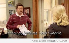 parks and Rec quotes | ... don't want to - Funny quote from Parks and ...