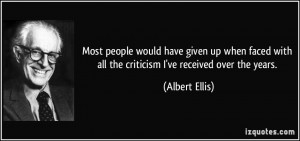 Most people would have given up when faced with all the criticism I've ...