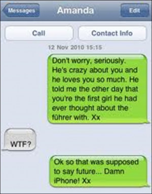 Seriously He is Crazy about You , Damn iPhone xD
