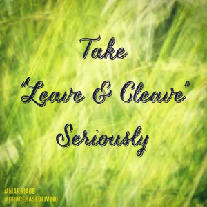 Leave and cleave. #marriage #gracebasedliving #rhonnadesigns