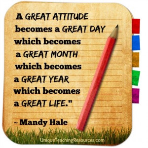 great attitude becomes a great day, which becomes a great month ...