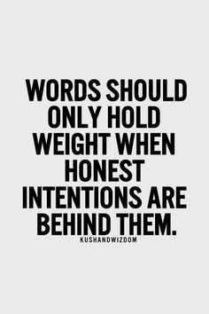 ... intentions are behind them more famous quotes honest intentions funny