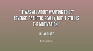 julian clary quotes it s almost a way of life i know what makes me ...