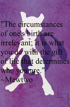 of the best quotes ever is from mewtwo more anime quotes mewtwo quotes ...