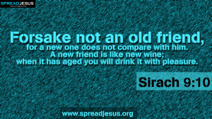 BIBLE QUOTES Sirach 9:10 HD-WALLPAPERS FREE DOWNLOAD Forsake not an ...