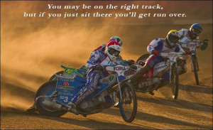 just sit there you will get run over. | Personal Transformation Quote ...