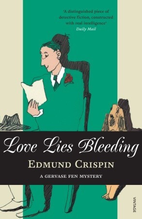 Start by marking “Love Lies Bleeding (Gervase Fen, #5)” as Want to ...