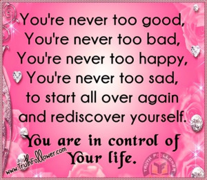 Rediscover Yourself Quotes, YOU are in control of YOUR life
