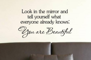 Look in the mirror and tell yourself what everyone already knows: You ...
