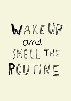 wake up early.