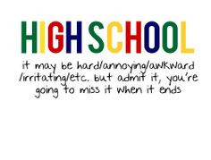 high school is fun and memorable more high schools senior quotes high ...