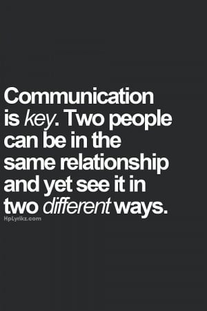 cannot say this enough. Communicate with each other, you cannot read ...