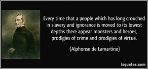 Time That A People Which Has Long Crouched In Slavery And Ignorance