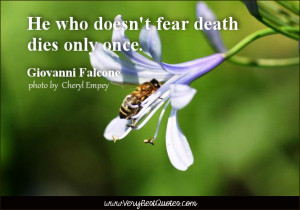 inspirational Death Quotes, He who doesn't fear death dies only once