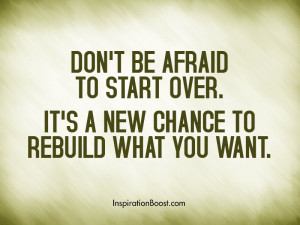 Don’t Be Afraid to Start Over Quotes