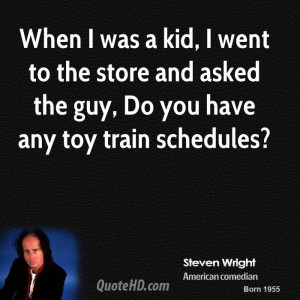 steven-wright-steven-wright-when-i-was-a-kid-i-went-to-the-store-and ...