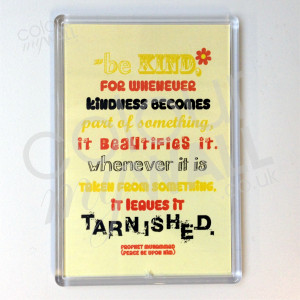 Home / Prophet Muhammad Quote - Be Kind - Kitchen Fridge Magnet