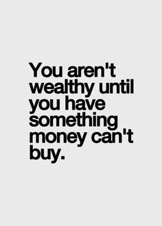 You aren't wealthy until... More