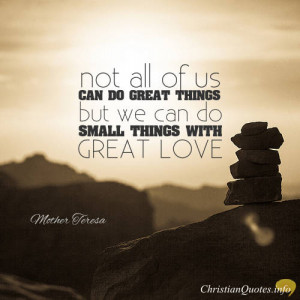 Mother Teresa Quote – Small Things With Love