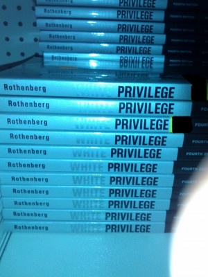 privilege2 White Privilege by Paula Rothenberg
