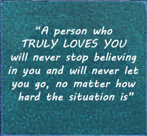 Person Who Truly Loves You Will Never