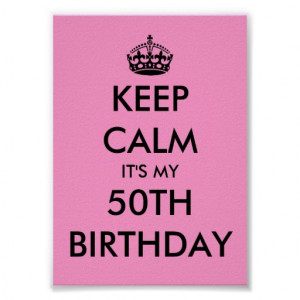 Pink Keep calm it's my 50th Birthday poster