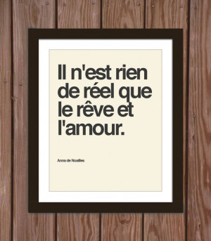 French quote poster print: Nothing is real but dreams and love.. $15 ...