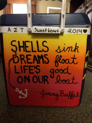 ... , life's good on our boat. Jimmy buffet quote on cooler with ombré