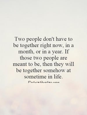 We Are Meant to Be Together Quotes