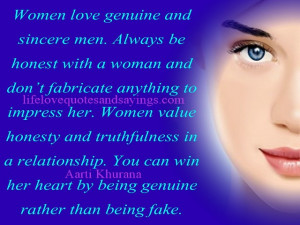 Always be honest with a woman and don’t fabricate anything to ...