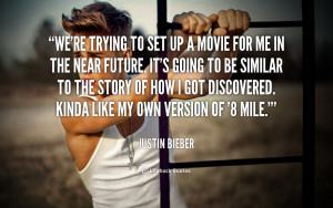 quote-Justin-Bieber-were-trying-to-set-up-a-movie-63625.png