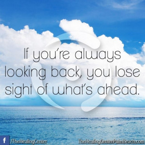 ... quotes if you focus on the past you can t see what s head