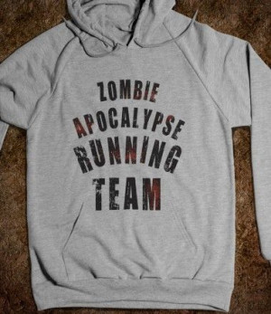 Zombie Apocalypse Running Team (Hoodie) @Kirsten We need these!!!