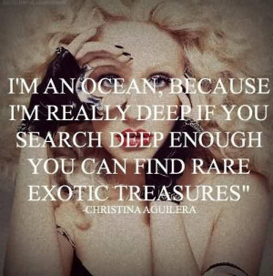 Nice Meaningful Quote by Christina ~ I’m An ocean , Because i’m ...