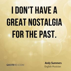 andy summers andy summers i dont have a great nostalgia for the jpg