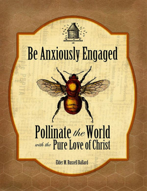 Be Anxiously Engaged: Pollinate the World with the Pure Love of Christ ...