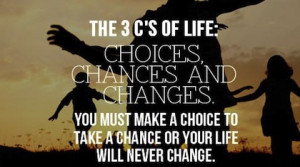 three c's of life change picture quote