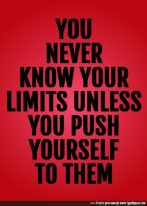 Push yourself to the limit #inspiration #pushyourself #nolimits