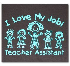 love my job teacher assistant more teachers assistant schools ideas ...