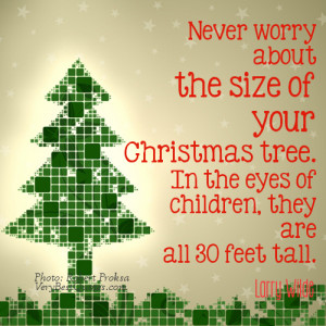 Never worry about the size (Christmas Tree Quotes)