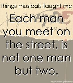 Things musicals taught me More
